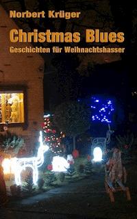 Christmas Blues - Norbert Krüger - E-Book