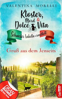 Kloster, Mord und Dolce Vita - Gruß aus dem Jenseits - Valentina Morelli - E-Book