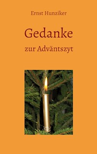 Gedanke zur Adväntszyt - Ernst Hunziker - E-Book