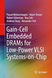 Gain-Cell Embedded DRAMs for Low-Power VLSI Systems-on-Chip - Pascal Meinerzhagen - E-Book