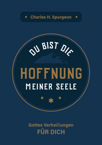 Du bist die Hoffnung meiner Seele - Charles Haddon Spurgeon - E-Book