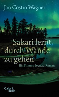 Sakari lernt, durch Wände zu gehen - Jan Costin Wagner - E-Book