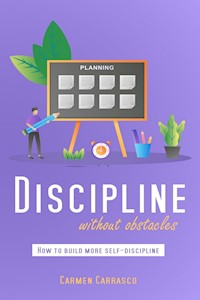Discipline without obstacles - Carmen Carrasco - E-Book