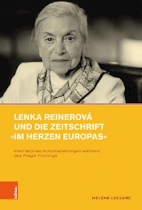 Lenka Reinerová und die Zeitschrift »Im Herzen Europas« - Hélène Leclerc - E-Book