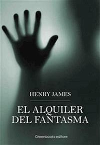 El alquiler del fantasma - Henry James - E-Book