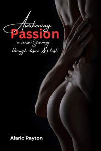 Awakening Passion - Alaric Payton - E-Book
