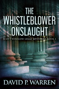 The Whistleblower Onslaught - David P. Warren - E-Book