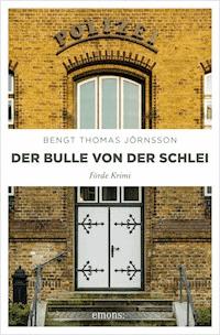 Der Bulle von der Schlei - Bengt Thomas Jörnsson - E-Book