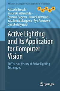 Active Lighting and Its Application for Computer Vision - Katsushi Ikeuchi - E-Book