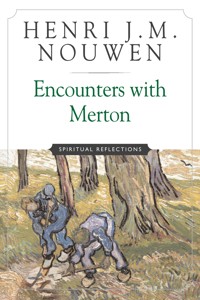 Encounters with Merton - Henri J. M. Nouwen - E-Book