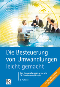 Die Besteuerung von Umwandlungen – leicht gemacht. - Axel Mutscher - E-Book