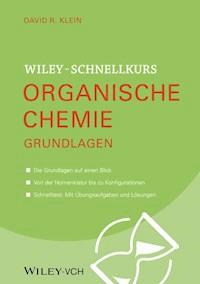 Wiley Schnellkurs Organische Chemie Grundlagen - David R. Klein - E-Book
