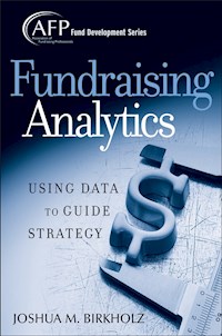 Fundraising Analytics - Joshua M. Birkholz - E-Book