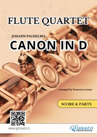 Flute Quartet "Canon in D" by Pachelbel - score and parts - Johann Pachelbel - E-Book