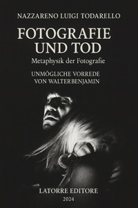 Fotografie und Tod - Nazzareno Luigi Todarello - E-Book