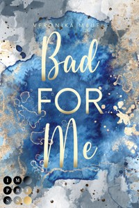 Bad For Me (For-Me-Reihe 3) - Veronika Mauel - E-Book