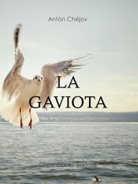 La gaviota - Anton Chejov - E-Book