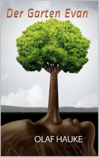 Der Garten Evan - Olaf Hauke - E-Book