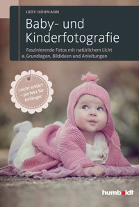 Baby- und Kinderfotografie - Judy Hohmann - E-Book