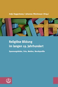 Religiöse Bildung im langen 19. Jahrhundert -  - E-Book