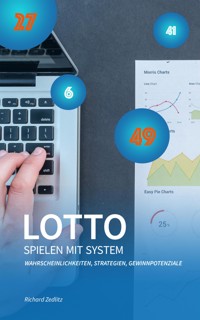 Lotto spielen mit System - Richard Zedlitz - kostenlos E-Book