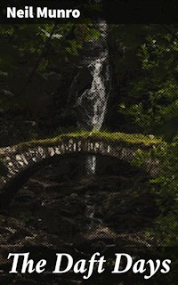 The Daft Days - Neil Munro - E-Book