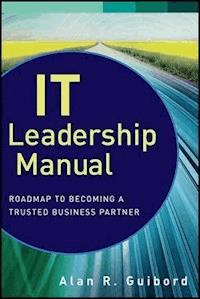 IT Leadership Manual - Alan R. Guibord - E-Book