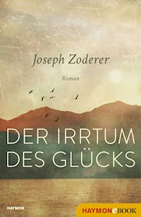 Der Irrtum des Glücks - Joseph Zoderer - E-Book