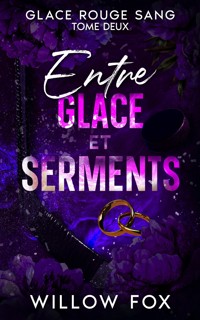 Entre glace et serments - Willow Fox - E-Book