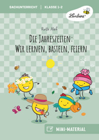Die Jahreszeiten: Wir lernen, basteln, feiern - Ruth Alef - E-Book