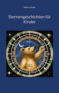 Sternengeschichten für Kinder - Markus Zemke - E-Book