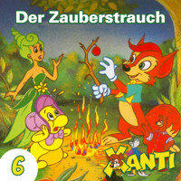 Xanti, Folge 6: Der Zauberstrauch - Joachim von Ulmann - Hörbuch