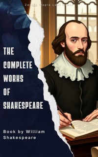 The Complete Works of Shakespeare - William Shakespeare - E-Book