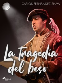 La tragedia del beso - Carlos Fernández Shaw - E-Book