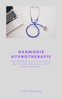 Harmonie Hypnotherapie - Andre Sternberg - E-Book