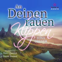 An deinen rauen Klippen (ungekürzt) - Jona Dreyer - Hörbuch