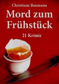 Mord zum Frühstück - Christiane Baumann - E-Book