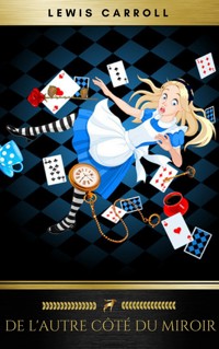 De l'autre côté du miroir - Lewis Carroll - E-Book