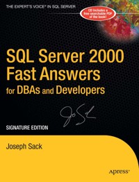 SQL Server 2000 Fast Answers for DBAs and Developers, Signature Edition - Joseph Sack - E-Book