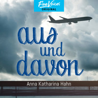 Aus und Davon (ungekürzt) - Anna Katharina Hahn - Hörbuch