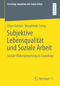 Subjektive Lebensqualität und Soziale Arbeit - Otger Autrata - E-Book