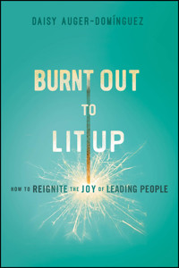 Burnt Out to Lit Up - Daisy Auger-Dominguez - E-Book