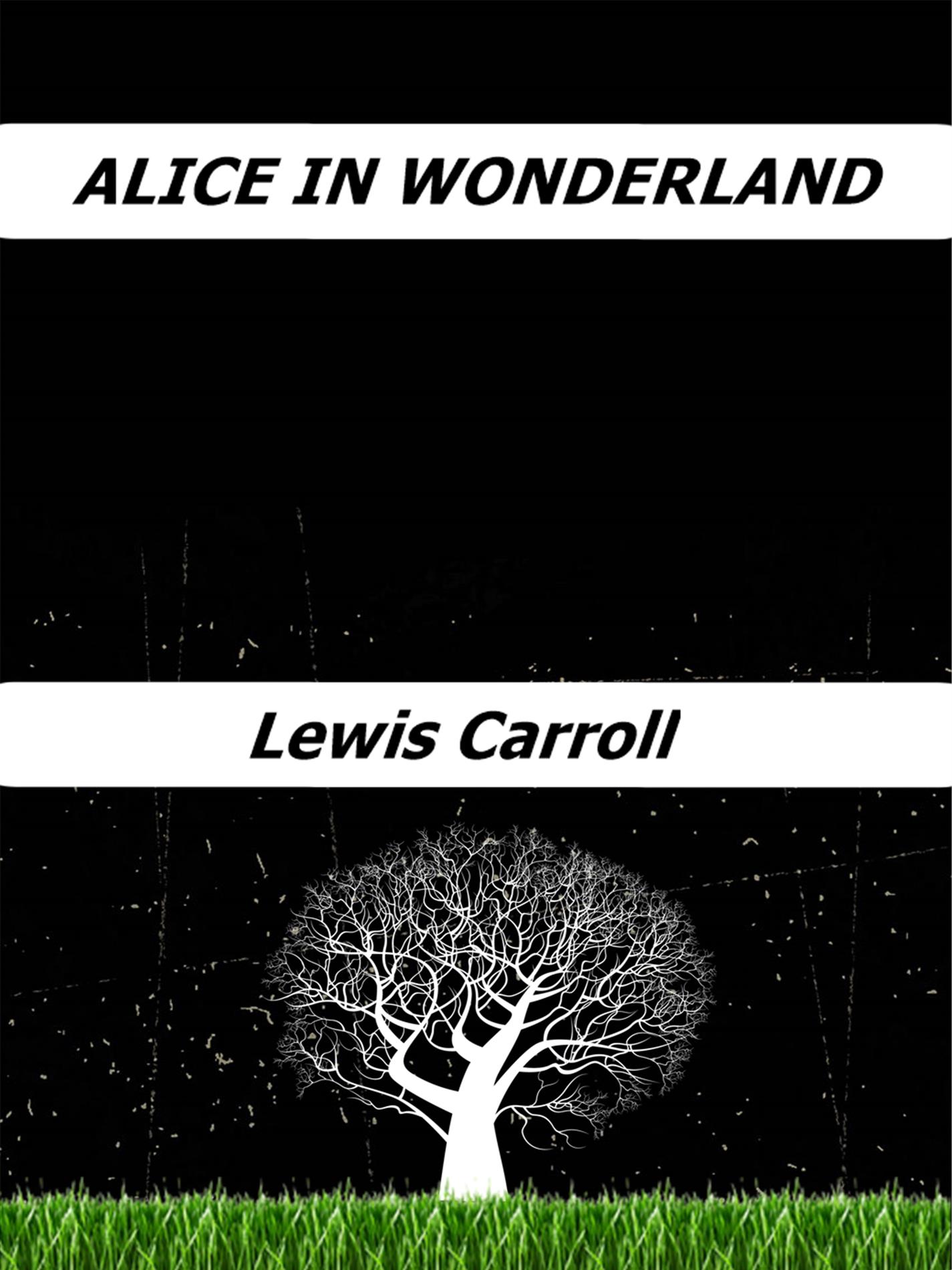Alice in Wonderland - Lewis Carroll - E-Book