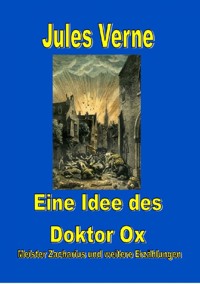 Eine Idee des Doktor Ox - Jules Verne. - E-Book