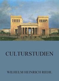 Culturstudien - Wilhelm Heinrich Riehl - E-Book