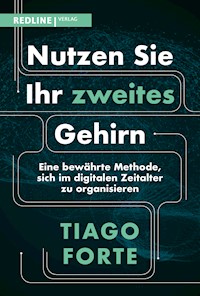 Nutzen Sie Ihr zweites Gehirn - Tiago Forte - E-Book