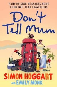 Don't Tell Mum - Emily Monk - E-Book