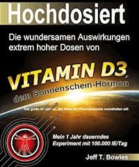 Hochdosiert - Jeff T. Bowles - E-Book