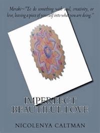 Imperfect Beautiful Love - Nicolenya Caltman - E-Book