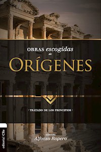 Obras escogidas de Orígenes - Alfonso Ropero - E-Book